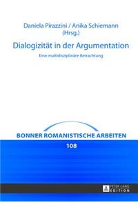 Dialogizitaet in Der Argumentation: Eine Multidisziplinaere Betrachtung