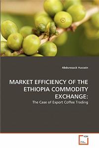 Market Efficiency of the Ethiopia Commodity Exchange