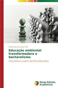Educação ambiental transformadora e bacharelismo