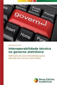 Interoperabilidade técnica no governo eletrônico