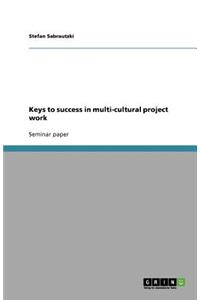 Keys to success in multi-cultural project work