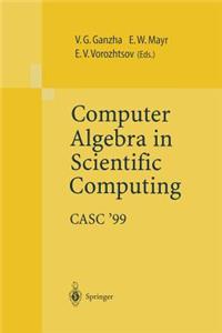 Computer Algebra in Scientific Computing Casc'99