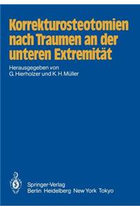 Korrekturosteotomien Nach Traumen an Der Unteren Extremität