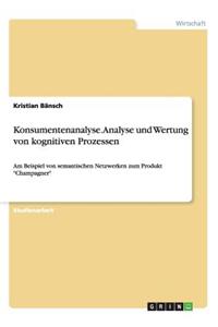 Konsumentenanalyse. Analyse und Wertung von kognitiven Prozessen