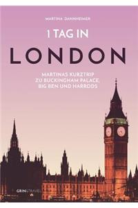 1 Tag in London
