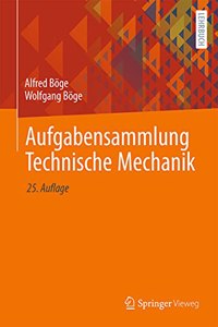 Aufgabensammlung Technische Mechanik