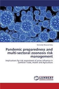 Pandemic Preparedness and Multi-Sectoral Zoonosis Risk Management