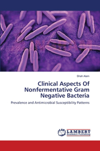 Clinical Aspects Of Nonfermentative Gram Negative Bacteria