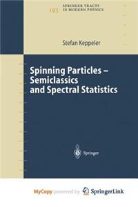 Spinning Particles-Semiclassics and Spectral Statistics