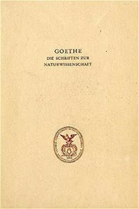 Goethe. Die Schriften Zur Naturwissenschaft (Leopoldina)