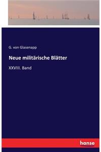 Neue militärische Blätter: XXVIII. Band