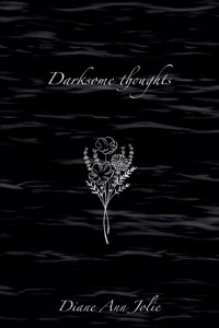 Darksome thoughts