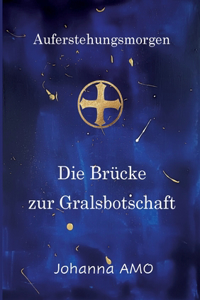 Die Brücke zur Gralsbotschaft