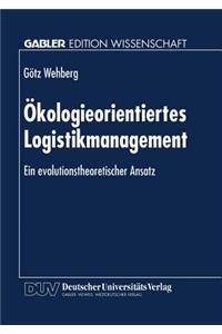 Ökologieorientiertes Logistikmanagement