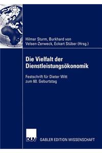 Die Vielfalt Der Dienstleistungsökonomik: Festschrift Für Dieter Witt Zum 60. Geburtstag