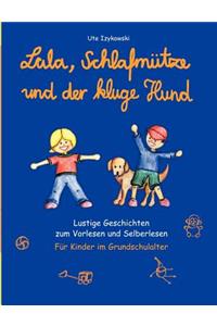 Lala, Schlafmütze und der kluge Hund