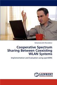 Cooperative Spectrum Sharing Between Coexisting WLAN Systems