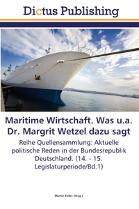 Maritime Wirtschaft. Was u.a. Dr. Margrit Wetzel dazu sagt