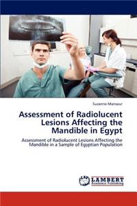 Assessment of Radiolucent Lesions Affecting the Mandible in Egypt