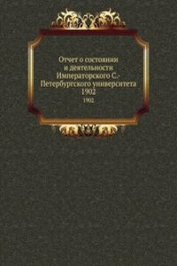 Otchet o sostoyanii i deyatelnosti Imperatorskogo S.-Peterburgskogo universiteta