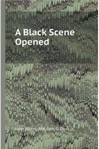 A Black Scene Opened
