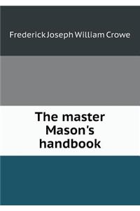 The master Mason's handbook