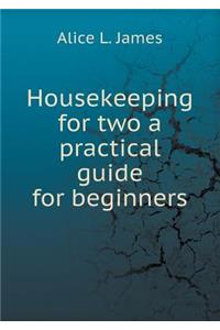 Housekeeping for Two a Practical Guide for Beginners
