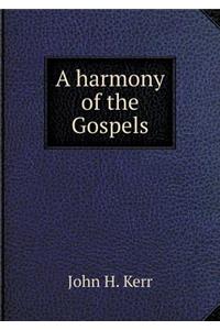 A Harmony of the Gospels