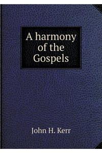 A Harmony of the Gospels