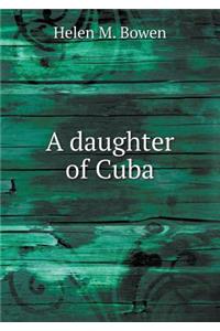 A Daughter of Cuba