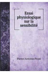 Essai physiologique sur la sensibilité