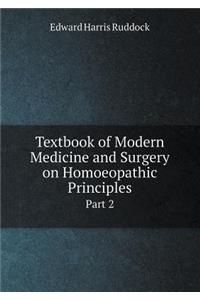 Textbook of Modern Medicine and Surgery on Homoeopathic Principles Part 2