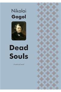 Dead Souls A satirical novel