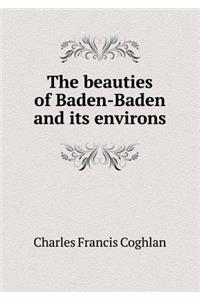 The beauties of Baden-Baden and its environs