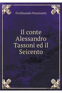 Il Conte Alessandro Tassoni Ed Il Seicento