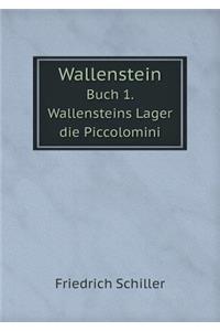 Wallenstein Buch 1. Wallensteins Lager Die Piccolomini