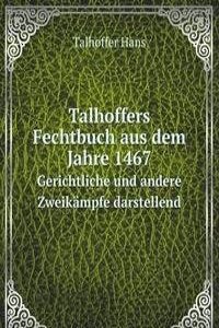 Talhoffers Fechtbuch aus dem Jahre 1467