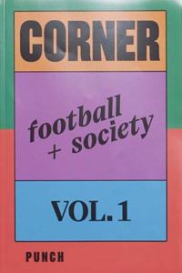 Corner Football + Society Vol.1