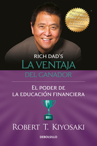 Ventaja del Ganador: El Poder de la Educación Financiera / Unfair Advantage. the Power of Financial Education
