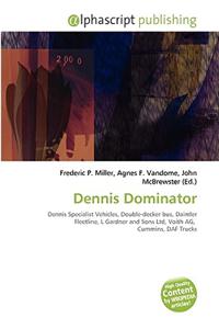 Dennis Dominator