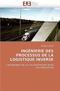 Ingénierie Des Processus de la Logistique Inverse