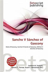 Sancho V S Nchez of Gascony