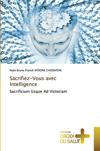 Sacrifiez-Vous avec Intelligence