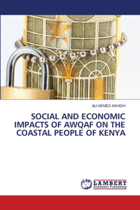 Social and Economic Impacts of Awqaf on the Coastal People of Kenya