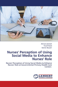 Nurses' Perception of Using Social Media to Enhance Nurses' Role