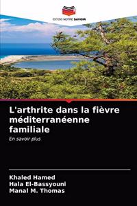 L'arthrite dans la fièvre méditerranéenne familiale
