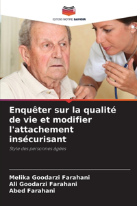 Enquêter sur la qualité de vie et modifier l'attachement insécurisant