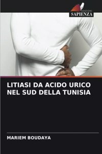 Litiasi Da Acido Urico Nel Sud Della Tunisia