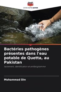 Bactéries pathogènes présentes dans l'eau potable de Quetta, au Pakistan