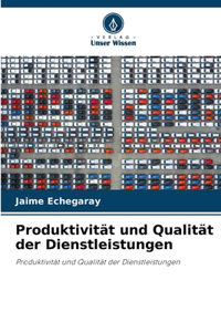 Produktivität und Qualität der Dienstleistungen